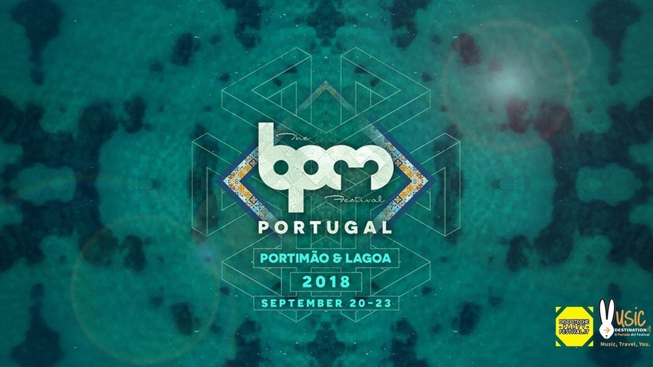 Bpm Festival Portugal 20 23 Settembre 2018 Ticket Pacchetti