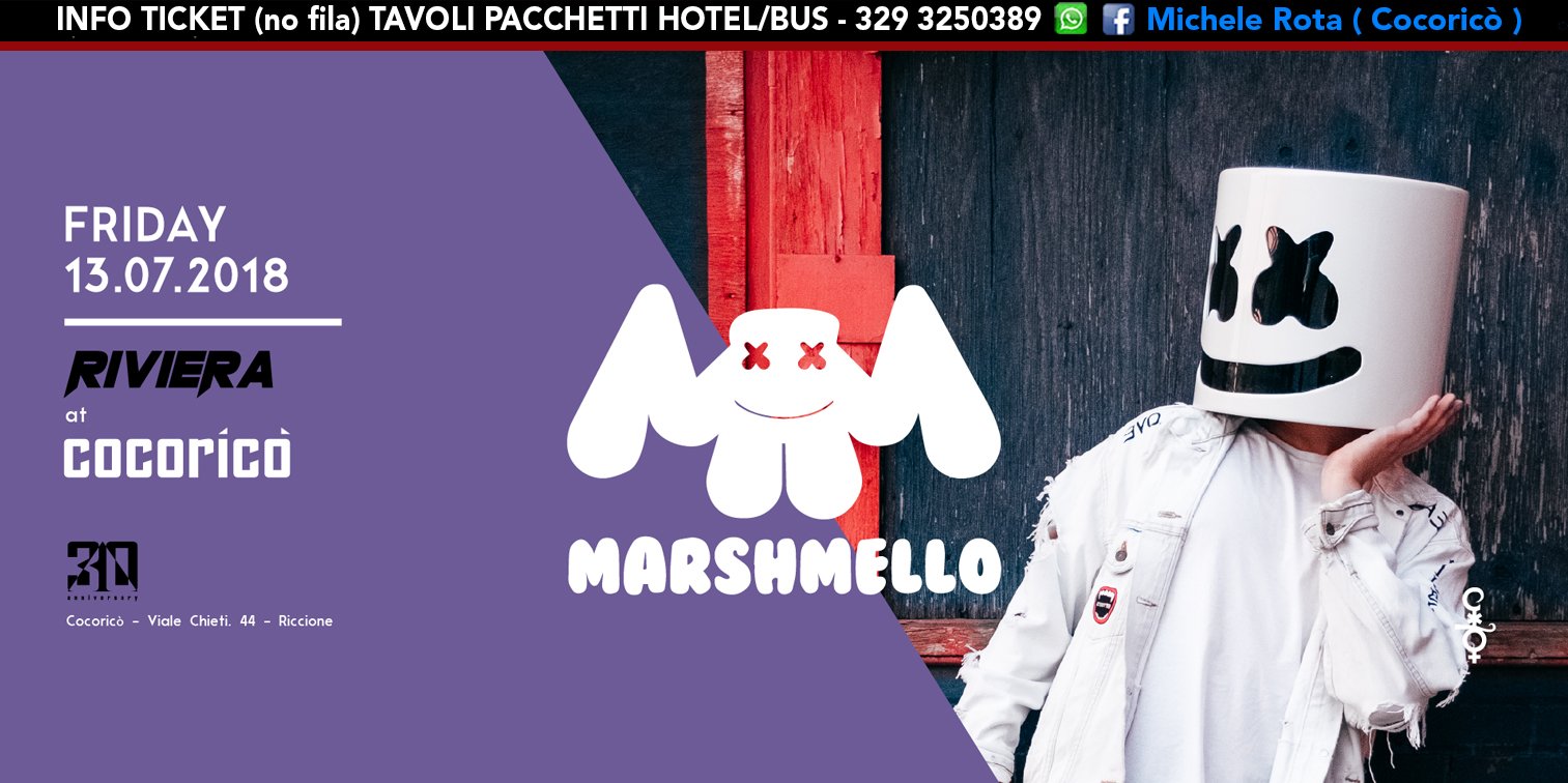 Marshmello Cocorico Riviera 13 Luglio 2018 Ticket Tavoli Pacchetti Hotel