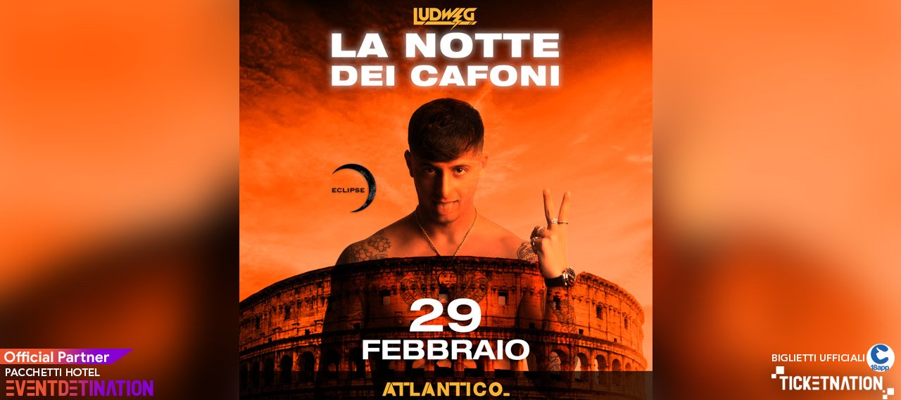 Ludwig Atlantico Roma 29 Febbraio 2020